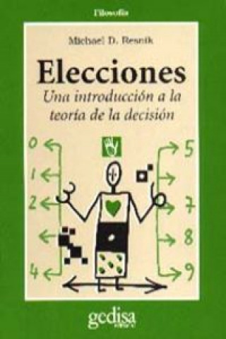 Carte Elecciones : una introducción a la teoría de la decisión Michael D. Resnik