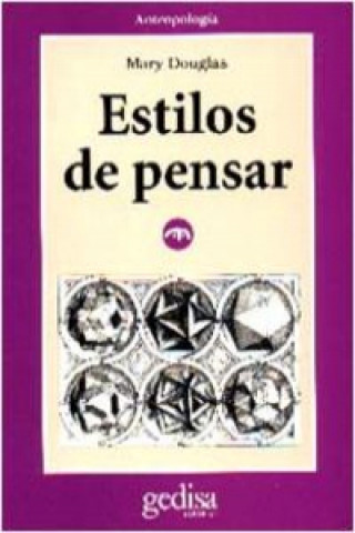 Kniha Estilos de pensar : ensayos críticos sobre el buen gusto Mary Douglas