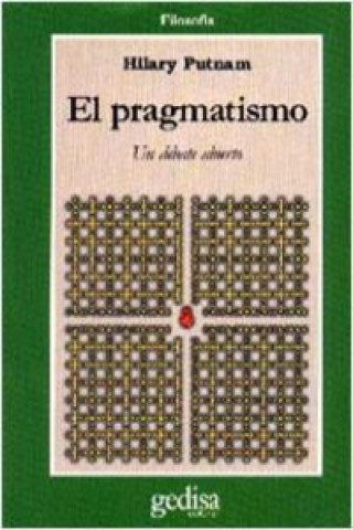 Kniha El pragmatismo : una cuestión abierta Hilary Putnam