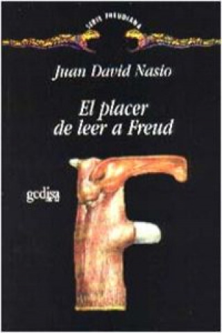 Kniha El placer de leer a Freud Juan David Nasio