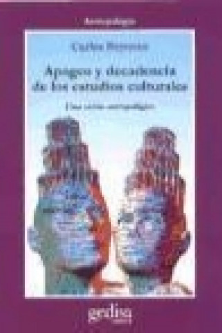 Kniha Apogeo y decadencia de los estudios culturales : una visión antropológica Carlos Reynoso