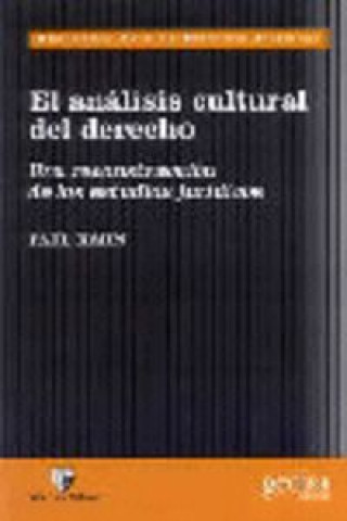 Book El análisis cultural del derecho : una reconstrucción de los estudios jurídicos Paul Kahn
