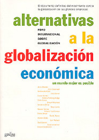 Könyv Alternativas a la globalización económica : un mundo mejor es posible 