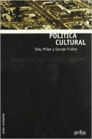 Könyv Política cultural Toby Miller