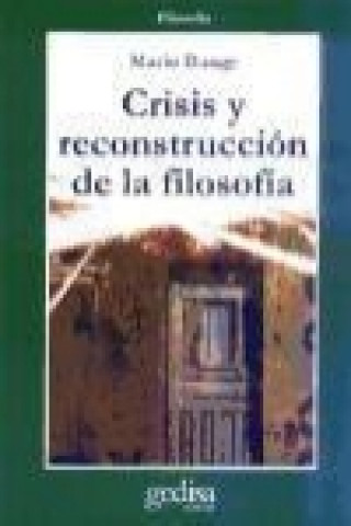 Carte Crisis y reconstrucción de la filosofía Mario Augusto Bunge