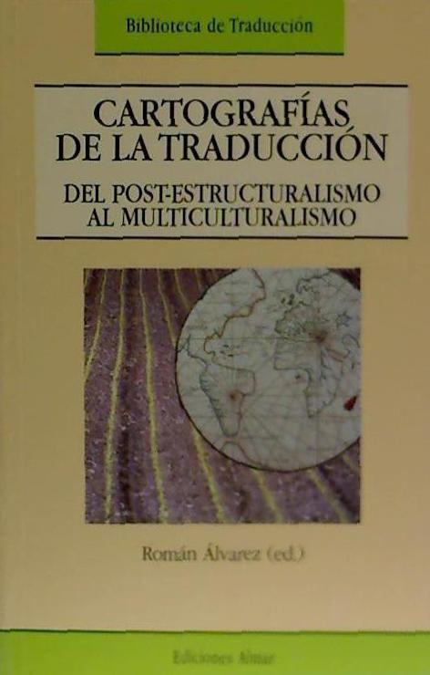 Книга Cartografías de la traducción, del postestructuralismo al multiculturalismo Román Álvarez Rodríguez