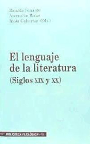 Könyv El lenguaje de la literatura (siglos XIX y XX) 