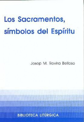 Книга Los sacramentos, símbolos del espíritu Josep Maria Rovira Belloso