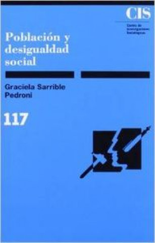 Kniha Población y desigualdad social Graciela Sarrible Pedroni