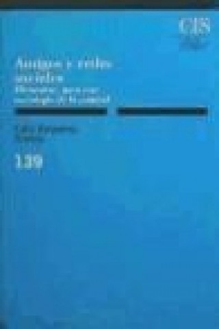 Könyv Amigos y redes sociales : elementos para una sociología de la amistad Félix . . . [et al. ] Requena Santos