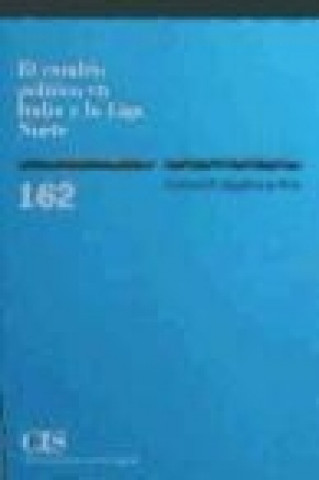 Libro El cambio político en Italia y la Liga Norte Cesáreo R. Aguilera de Prat