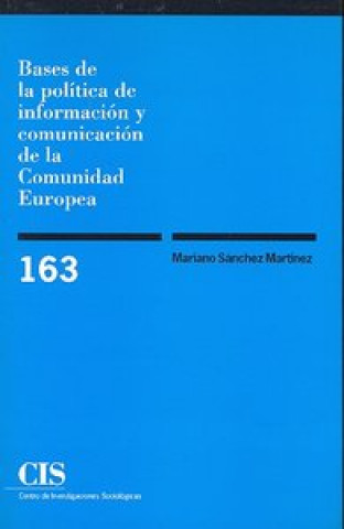 Carte Bases de la política de información y comunicación de la Comunidad Europea Mariano Sánchez Martínez