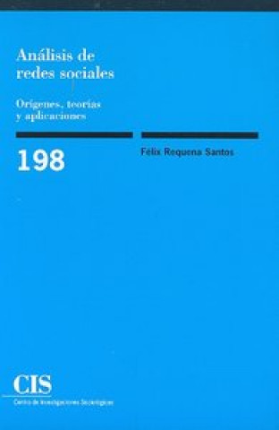 Книга Análisis de redes sociales : orígenes, teorías y aplicaciones Félix . . . [et al. ] Requena Santos