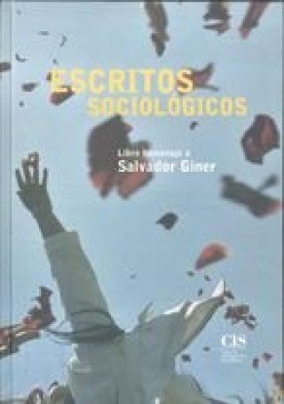 Knjiga Escritos sociológicos : libro homenaje a Salvador Giner 