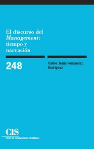 Carte El discurso de management : tiempo y narración Carlos Jesús Fernández Rodríguez
