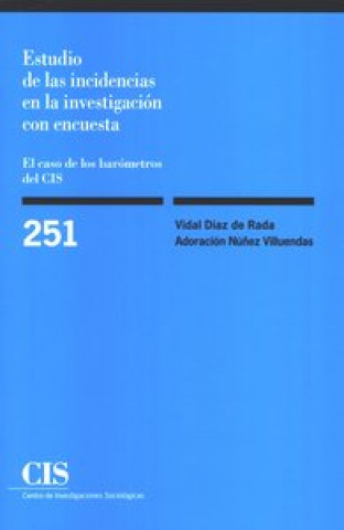 Książka Estudio de las incidencias en la investigación con encuesta : el caso de los barómetros del CIS 