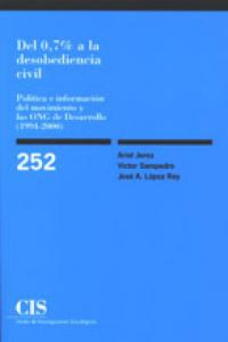 Könyv Del 0,7% a la desobediencia civil : política e información del movimiento y las ONG de desarrollo Ariel Jerez Novara