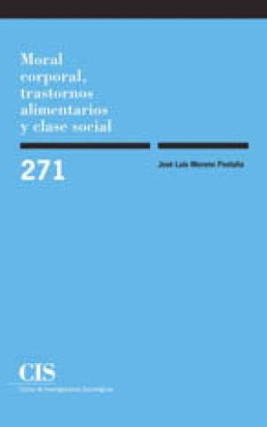 Knjiga Moral corporal, trastornos alimentarios y clase social (Paperback - Jun 30, 2010) 