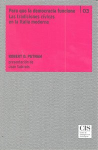 Carte Para que la democracia funcione : las tradiciones cívicas en la Italia moderna Robert D. Putnam