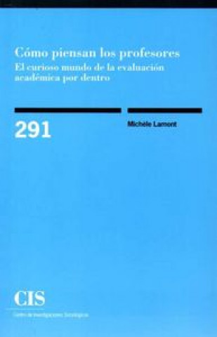 Książka Cómo piensan los profesores : el curioso mundo de la evaluación académica por dentro 