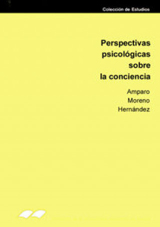Книга Perspectivas psicológicas sobre la conciencia : su desarrollo en relación con la acción Amparo Moreno