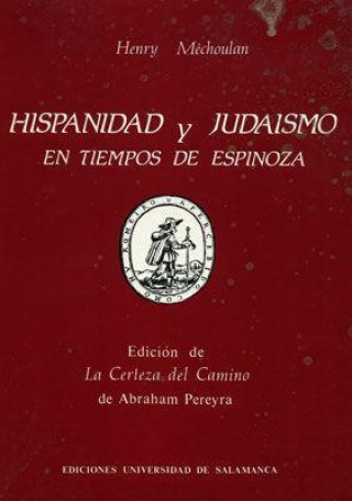 Carte Hispanidad y judaísmo en tiempos de Espinoza Henry Méchoulan