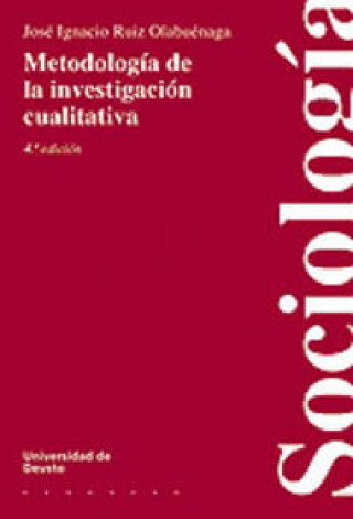 Könyv Metodología de la investigación cualitativa José Ignacio Ruiz Olabuénaga