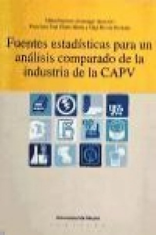 Kniha Fuentes estadísticas para un análisis comparado de la industria de la CAPV Mikel Navarro Arancegui