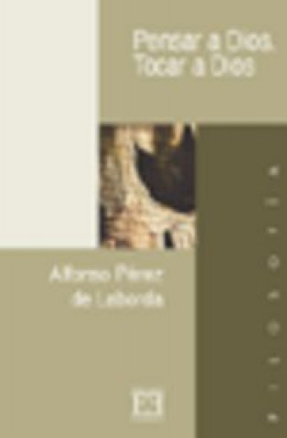 Knjiga Pensar a Dios, tocar a Dios Alfonso Pérez de Laborda
