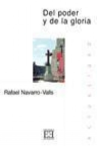 Книга Del poder y de la gloria Rafael Navarro Valls