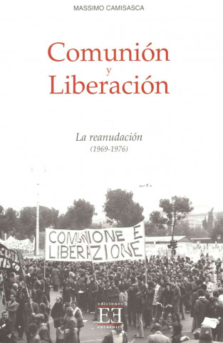 Könyv Comunión y liberación : la reanudación (1969-1976) Massimo Camisasca