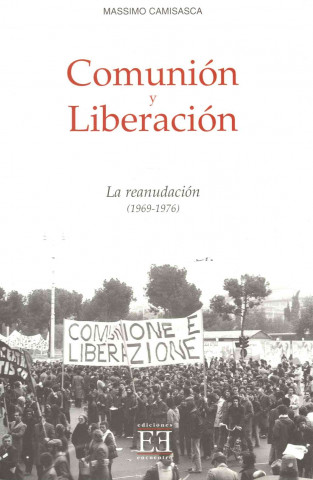 Livre Comunión y liberación : la reanudación (1969-1976) Massimo Camisasca