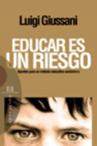 Könyv Educar es un riesgo : apuntes para un método educativo verdadero Luigi Giussani