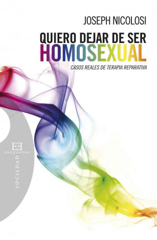 Kniha Quiero dejar de ser homosexual JOSEPH NICOLOSI