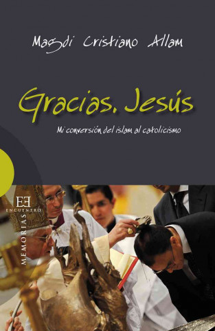 Kniha Gracias Jesus.Mi conversion del islam al catolicismo 