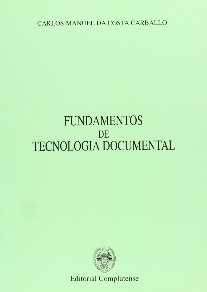 Carte Fundamentos de tecnología documental Carlos Manuel da . . . [et al. ] Costa Carballo