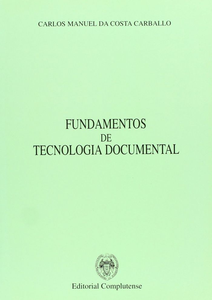 Kniha Fundamentos de tecnología documental Carlos Manuel da . . . [et al. ] Costa Carballo