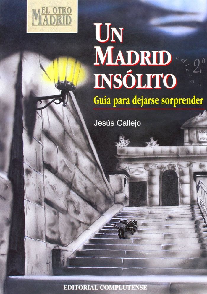Kniha Un Madrid insólito : guía para dejarse sorprender Jesús Callejo