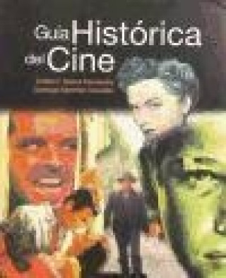 Knjiga Guía histórica del cine 1895-12001 Emilio C. García Fernández