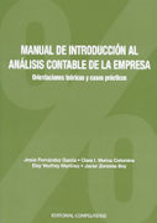 Carte Manual de introducción al análisis contable de la empresa : orientaciones teóricas y casos prácticos Jesús . . . [et al. ] Fernández García