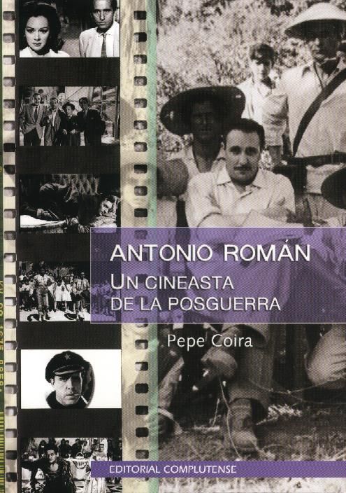 Carte Antonio Román : un cineasta de la posguerra José Antonio Coira Nieto