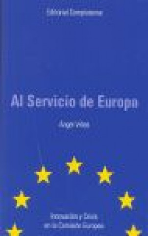 Livre Al servicio de Europa : innovación y crisis en la Comisión Europea 