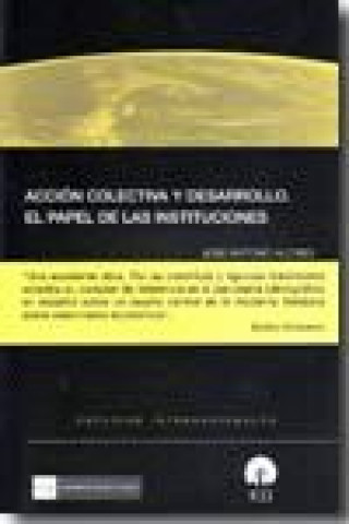 Książka Acción colectiva y desarrollo : el papel de las instituciones José Antonio Alonso Rodríguez