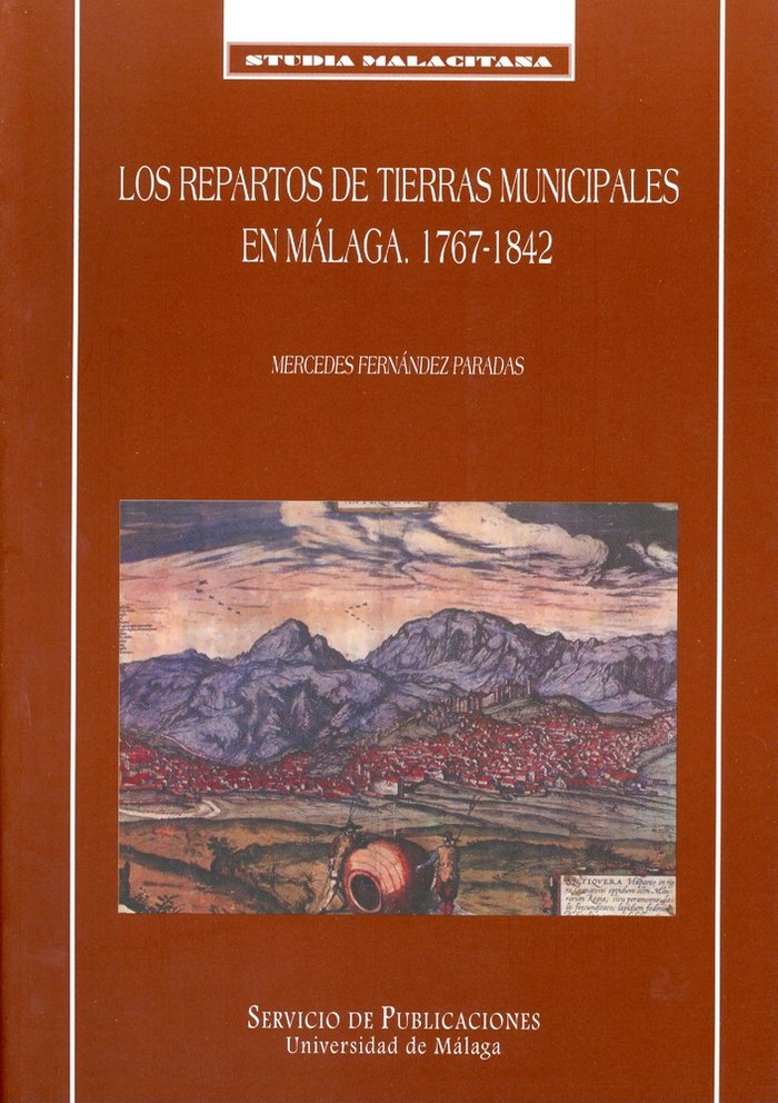 Kniha Los repartos de tierras municipales en Málaga (1767-1842) Mercedes Fernández Paradas