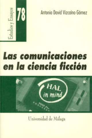 Könyv Las comunicaciones en la ciencia ficción Antonio David Vizcaíno Gómez