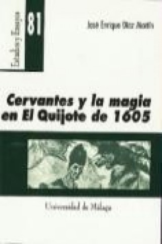 Książka Cervantes y la magia en El Quijote de 1605 José Enrique Díaz Martín