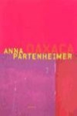 Könyv Oaxaca Anna Partenheimer