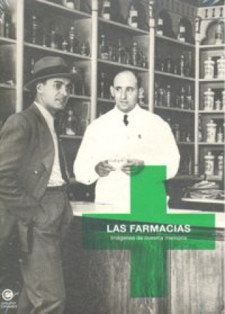 Kniha Las farmacias : el oficio de curar 