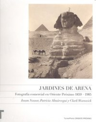 Kniha Jardines de arena : fotografía comercial en Oriente Próximo, 1859-1905 