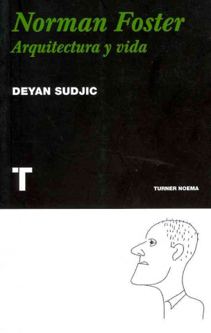 Carte Norman Foster : arquitectura y vida Deyan Sudjic